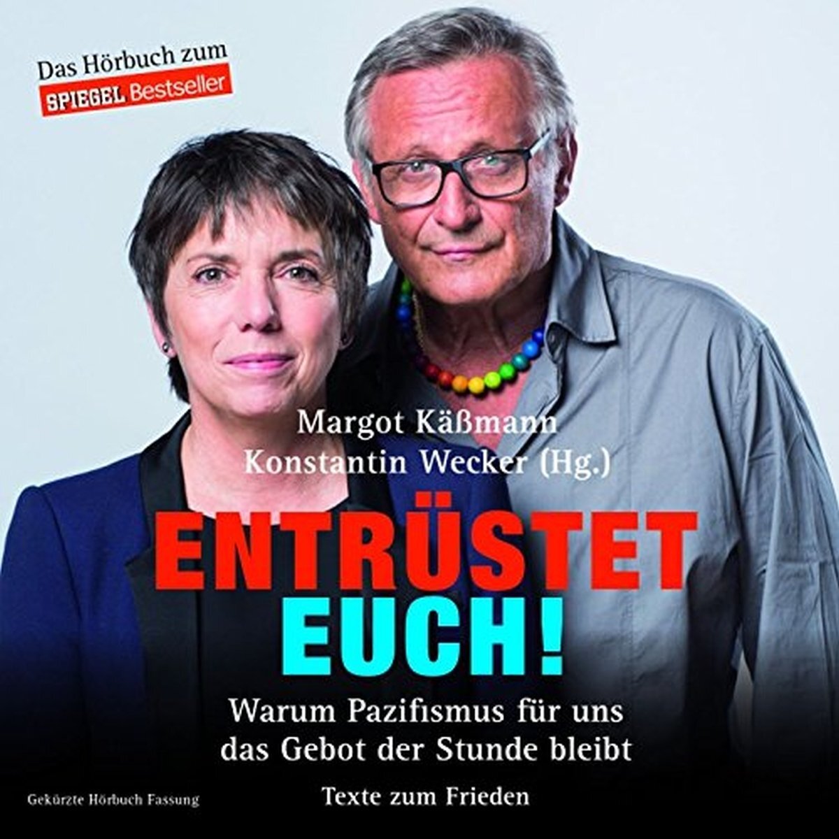 Margot Käßmann Entruestet Euch! Warum Pazifismus für Uns das Gebo (CD)