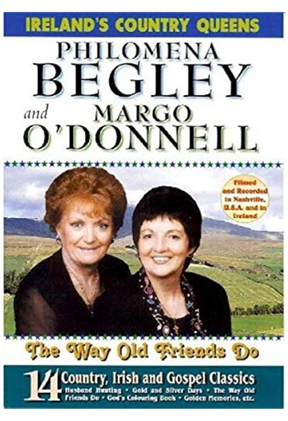 The Way Old Friends Do - Philomena Begley & Margo O'Donnell