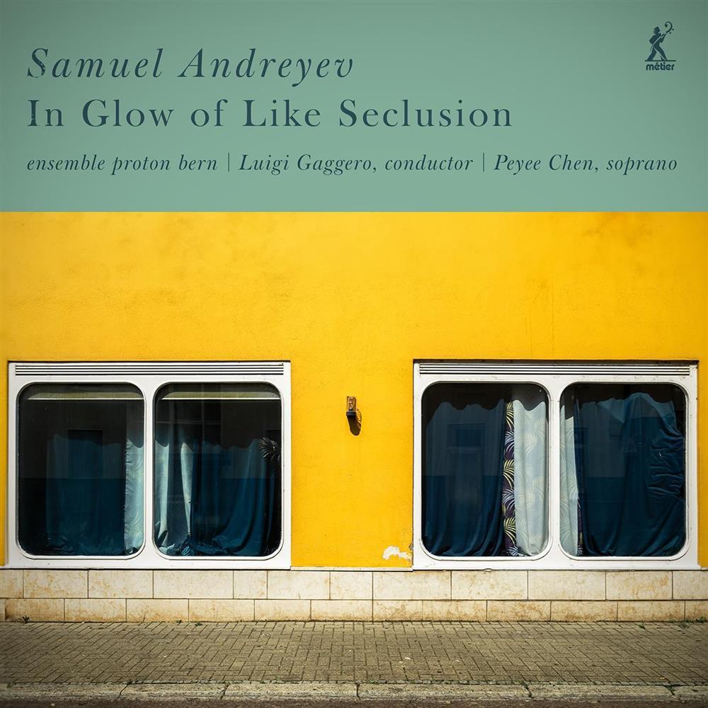 In Glow Of Like Seclusion - Samuel Andreyev (Audio Cd)