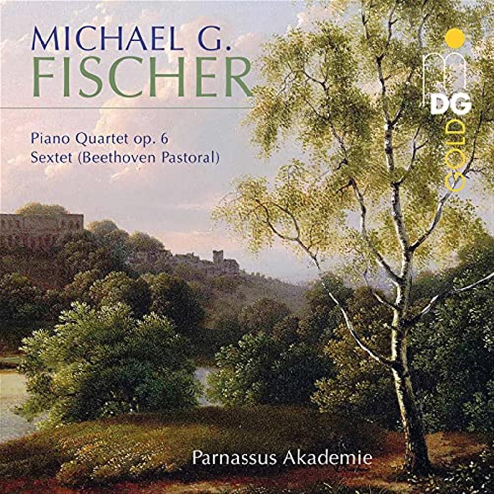 Piano Quartet Op. 6 / Sextet 1810 - Michael Gotthard Fischer (Audio Cd)