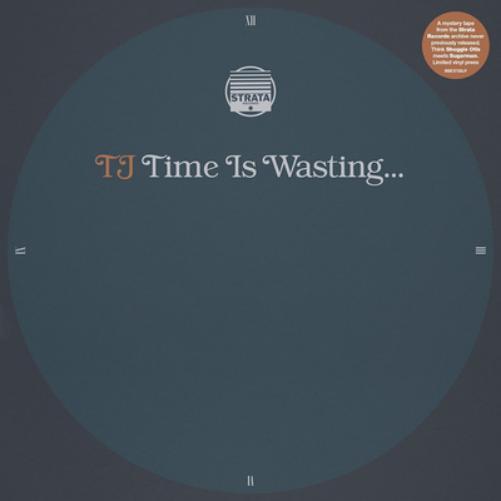 TJ Time Is Wasting (Vinyl LP) 10" EP