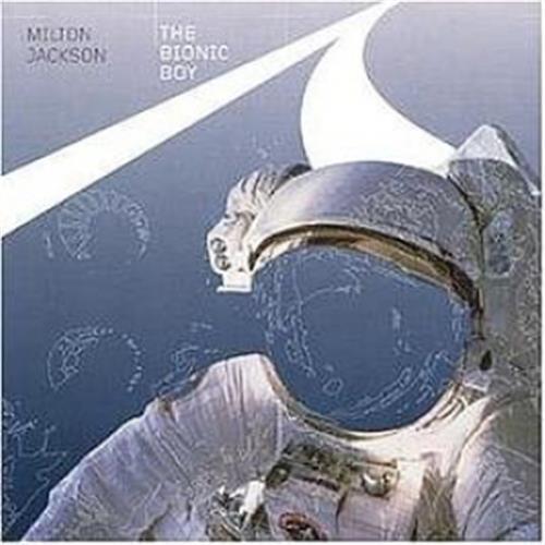 Bionic Boy - Milton Jackson (Audio CD)