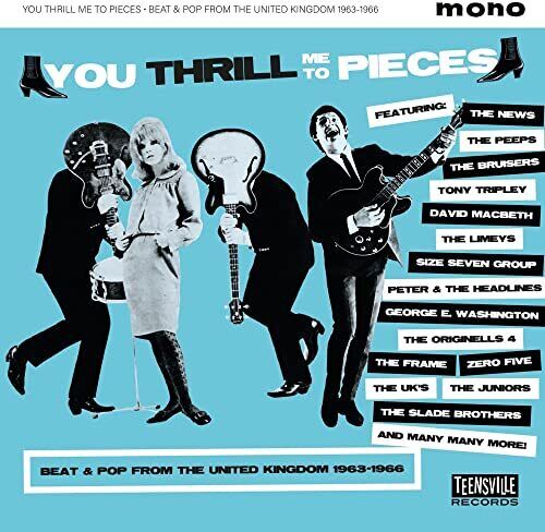Various Artists You Thrill Me To Pieces (Beat & Pop From the United Kingdom 1963