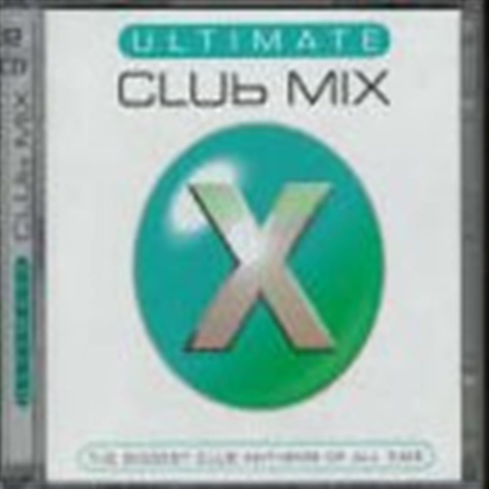 Ultimate Club Mix X: The Biggest Club Anthems Of All Time / Var... (Audio Cd)