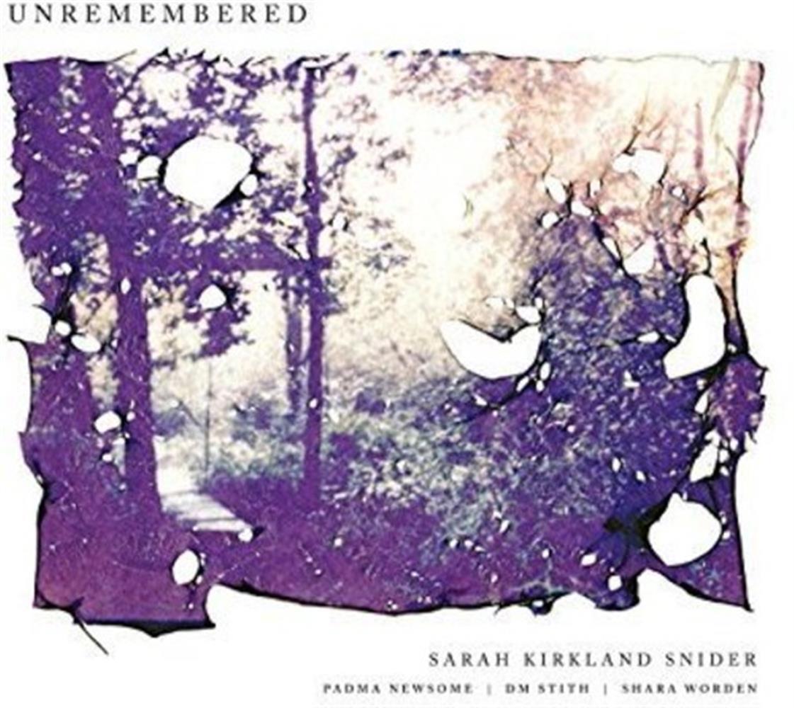 Unremembered - Sarah Kirkland Snider (Vinile)