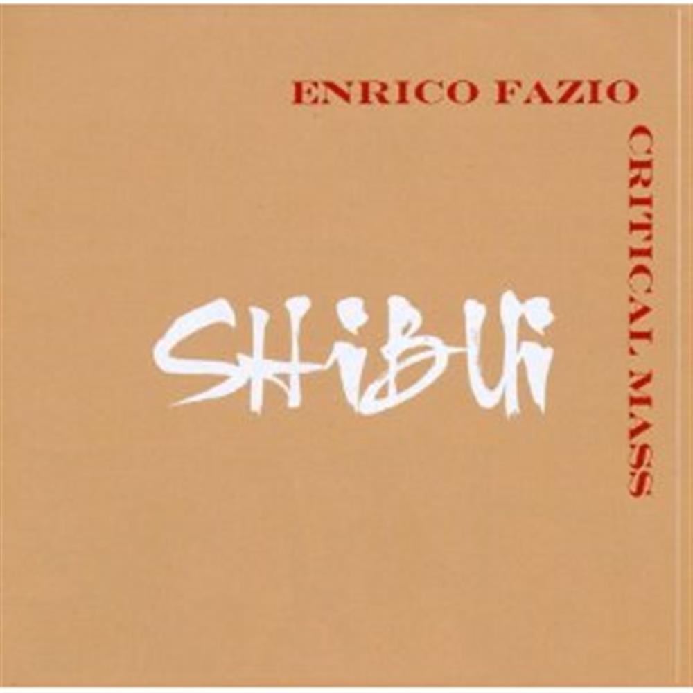 Shibui - Enrico Fazio Critical Mass (Audio cd)