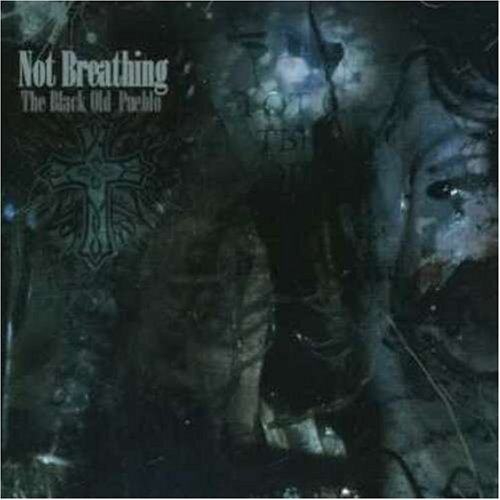 Not Breathing The Black Old Pueblo (CD)