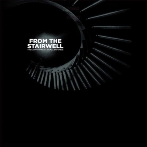 The Kilimanjaro Darkjazz Ensemble From the Stairwell (CD) Album Digipak