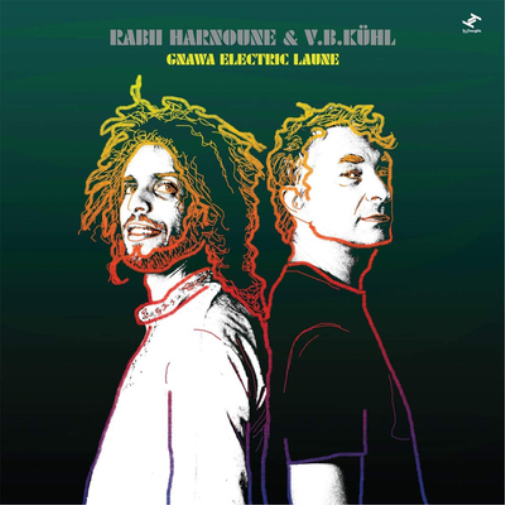 Rabii Harnoune & V.B. Kühl Gnawa Electric Laune (CD) Album