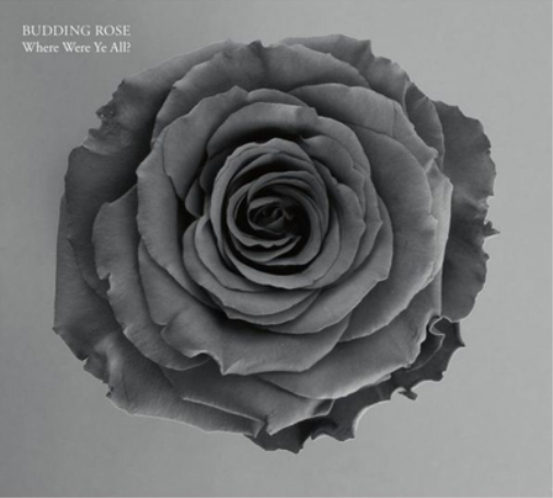 Budding Rose Where Were Ye All? (CD) Album