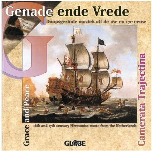 Camerata Trajectina Grace & Peace: Mennonite Music from 16th & 17th (CD)
