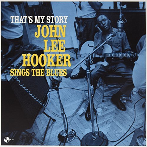 John Lee Hooker That's My Story: John Lee Hooker Sings the Blues (Vinyl LP)