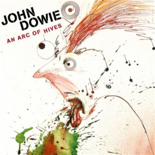 An Arc Of Hives - John Dowie (Audio CD)