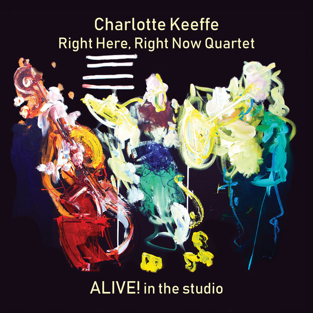 Charlotte Keeffe Quartet Alive! In the Studio CD NEW