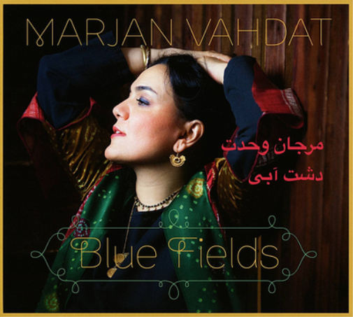 Marjan Vahdat Blue Fields (CD) Album