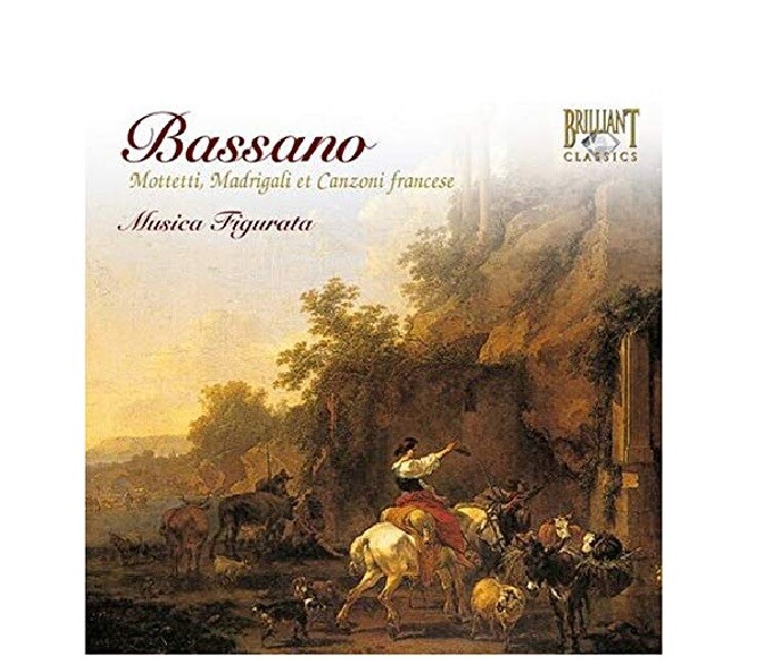 Bassano: Mottetti, Madrigali e Canzoni Francesi / Musica -figurata - CD