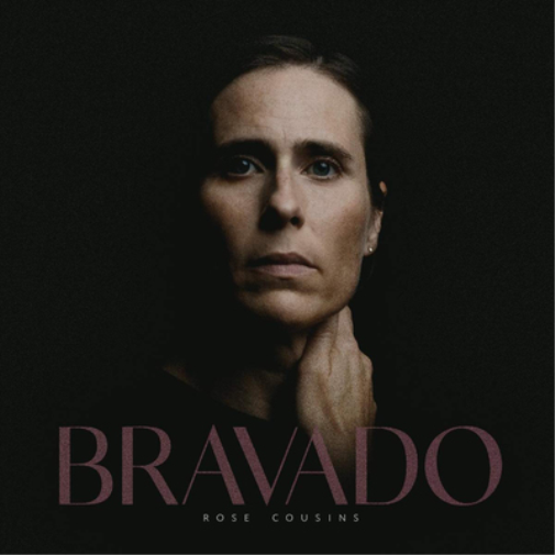 Rose Cousins Bravado (Vinyl LP) 12" Album
