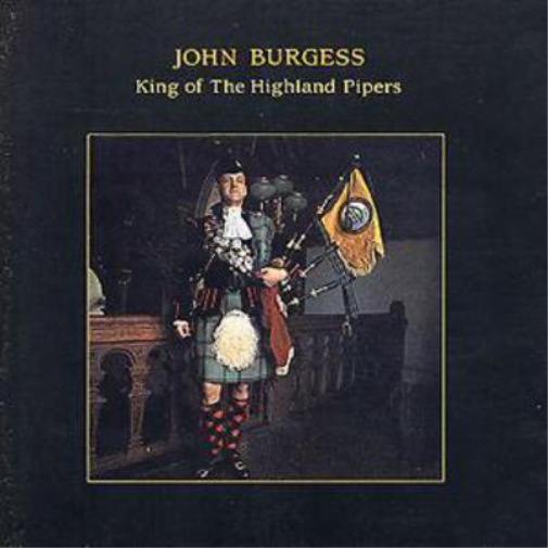 John Burgess King of the Highland Pipers (CD) Album