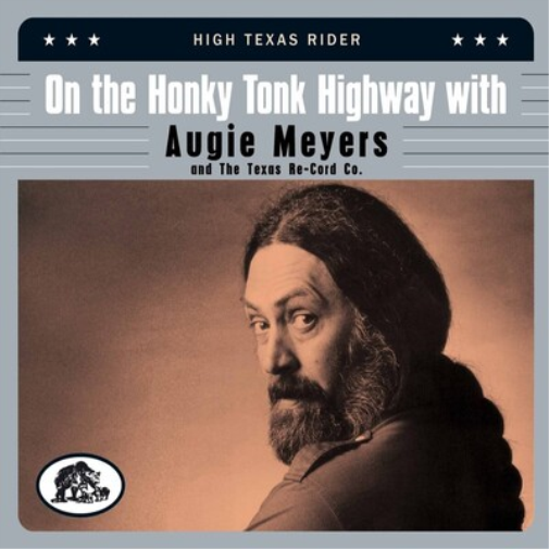 Augie Meyers On the Honky Tonk Highway With Augie Meyers & the Texas Record (CD)