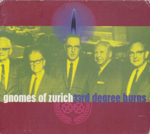 The Gnomes Of Zurich 33rd Degree Burns (CD) Album