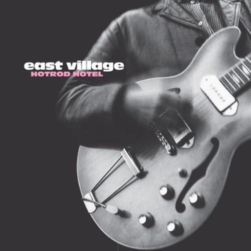 East Village Hotrod Hotel (Vinyl LP) 12" Album (Limited Edition)