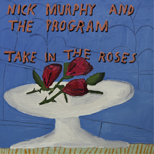 Nick Murphy & The Program Take in the Roses (Vinyl LP) 12" Album