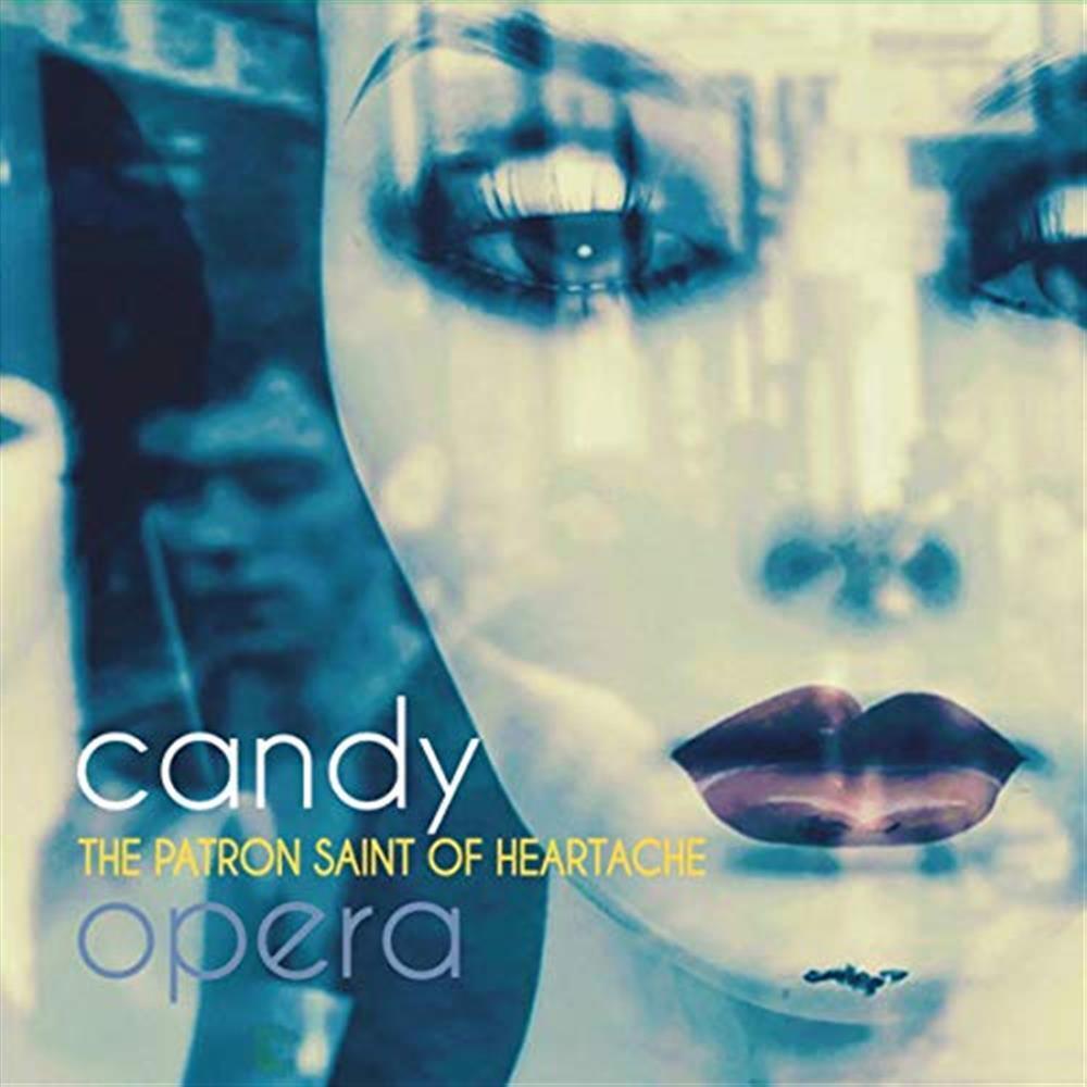 Patron Saint Of Heartache,The - Candy Opera (Vinile)