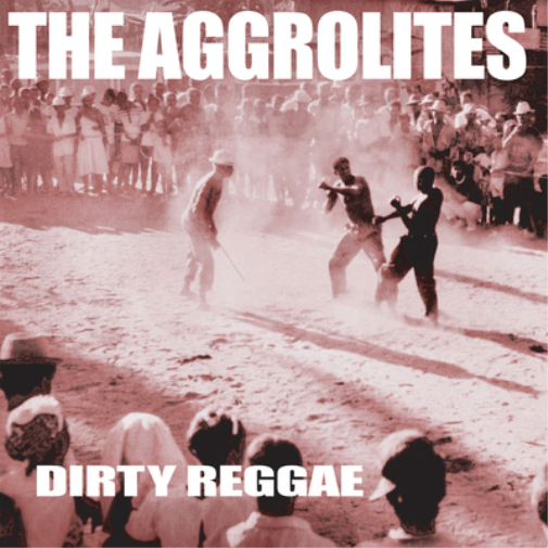 The Aggrolites Dirty Reggae (Vinyl LP) 12" Album