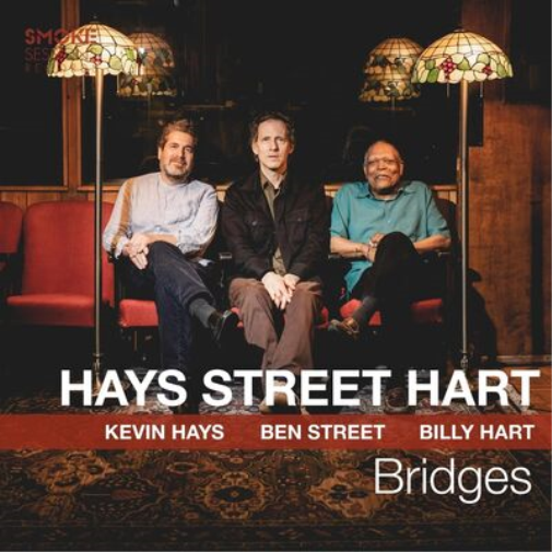 Kevin Hays, Ben Street & Billy Hart Bridges (CD) Album