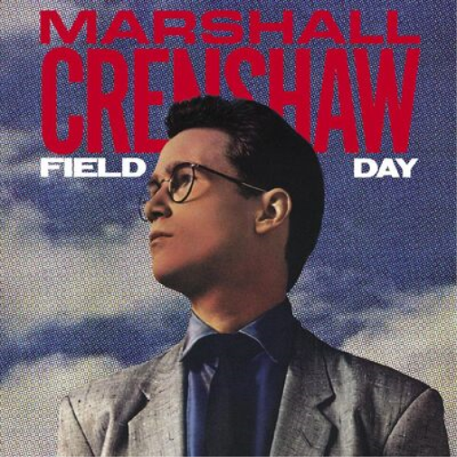 Marshall Crenshaw Field Day (Vinyl LP) 40th Anniversary  12" Album