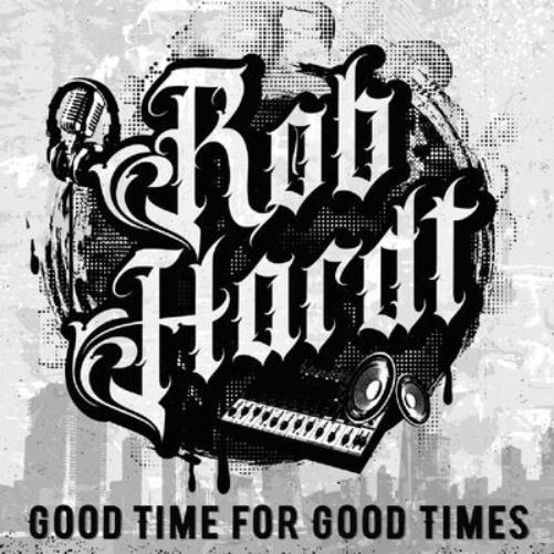 Rob Hardt Good Time for Good Times (Vinyl LP) 12" Album