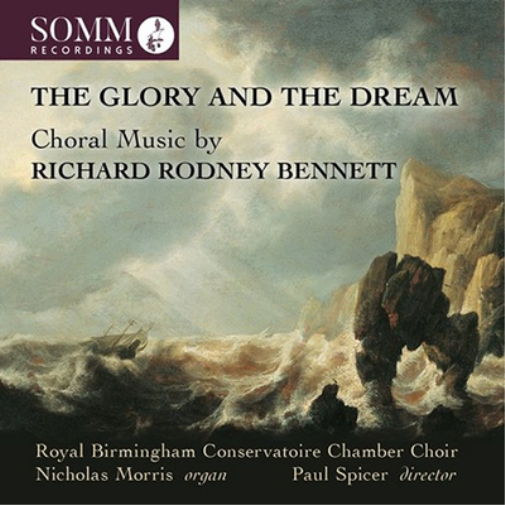 Richard Rodney B The Glory and the Dream: Choral Music By Richard Rodney B (CD)