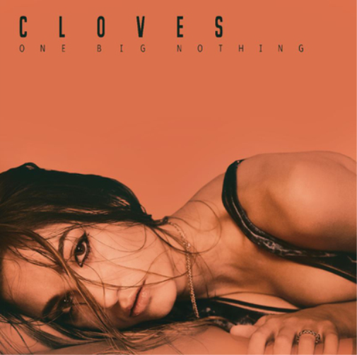 Cloves One Big Nothing (CD) Album