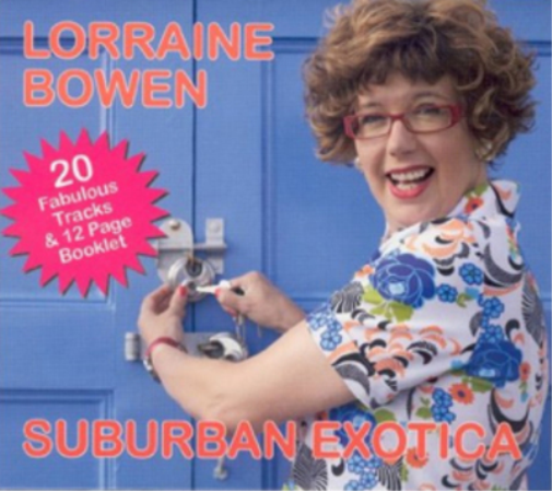 Lorraine Bowen Suburban Exotica (CD) Album