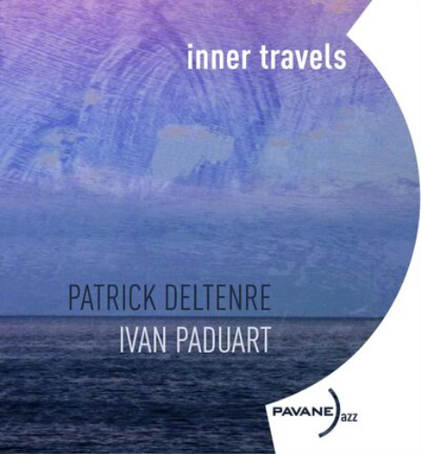 Patrick Deltenre & Ivan Paduart Inner Travels (CD) Album Digipak