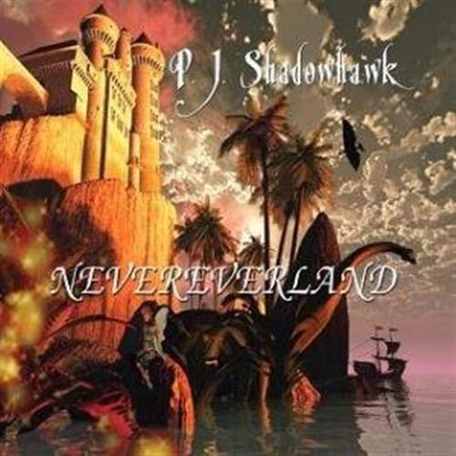 Nevereverland - P.J. Shadowhawk (Audio CD)