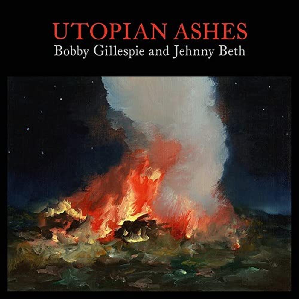 Utopian Ashes - Bobby Gillespie / Jehnny Beth (Vinile)