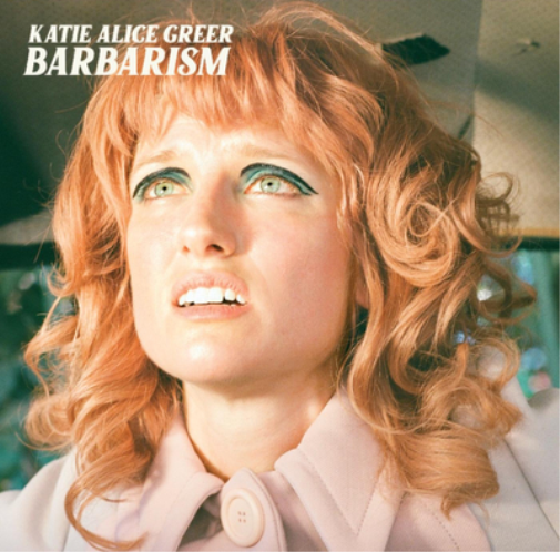 Katie Alice Greer Barbarism (Vinyl LP) 12" Album