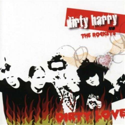 Dirty Love - Dirty Harry & the Rockets (Audio CD)