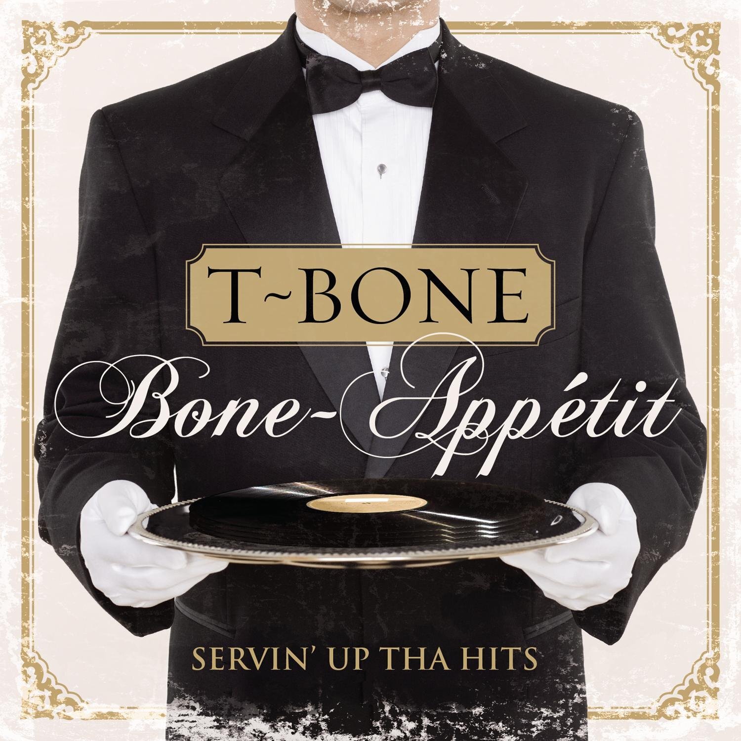 T-Bone Bone-Appetit! Servin up tha Hits! (CD)