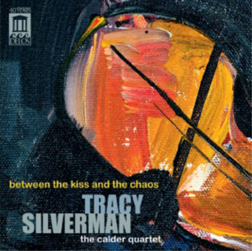 Tracy Silverman Tracy Silverman: Between the Kiss and the Chaos (CD) Album