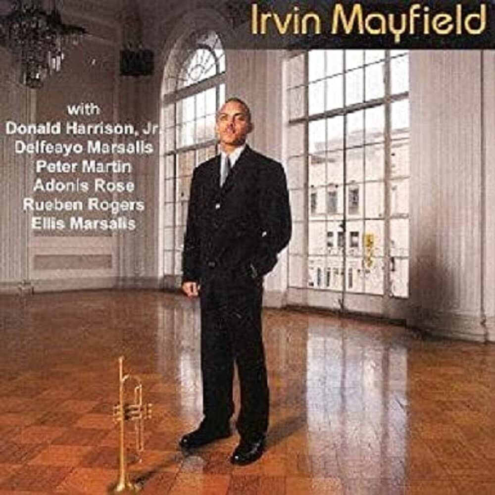 Irvin Mayfield Irvin Mayfield CD BSR04012 NEW