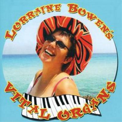 Lorraine Bowen Lorraine Bowen's Vital Organs (CD) Album
