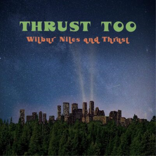 Wilbur Niles Thrust Too (Vinyl LP) 12" Album
