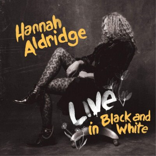 Hannah Aldridge Live in Black and White (Vinyl LP) 12" Album