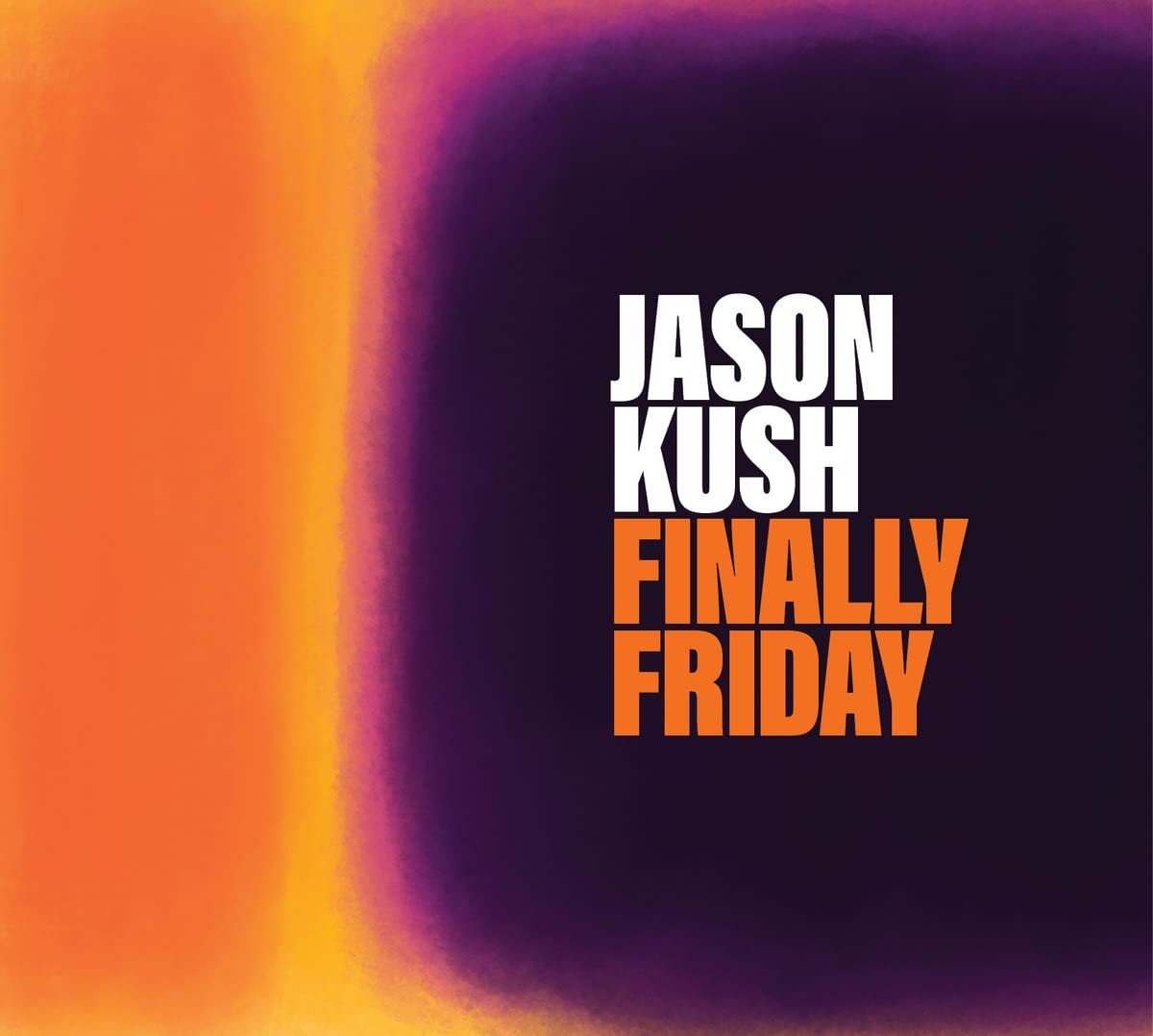 Jason Kush Finally Friday (CD)