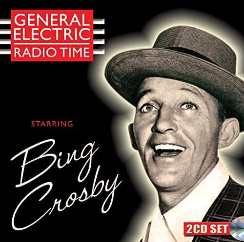 Bing Crosby General Electric Radio Time Starring Bing Crosby Double CD NEW