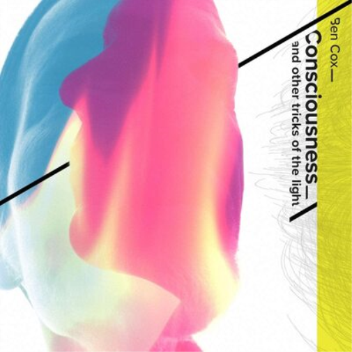 Ben Cox Consciousness, and Other Tricks of the Light (CD) Album