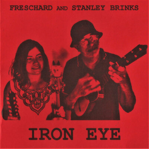 Freschard & Stanley Brinks Iron Eye (Vinyl LP)