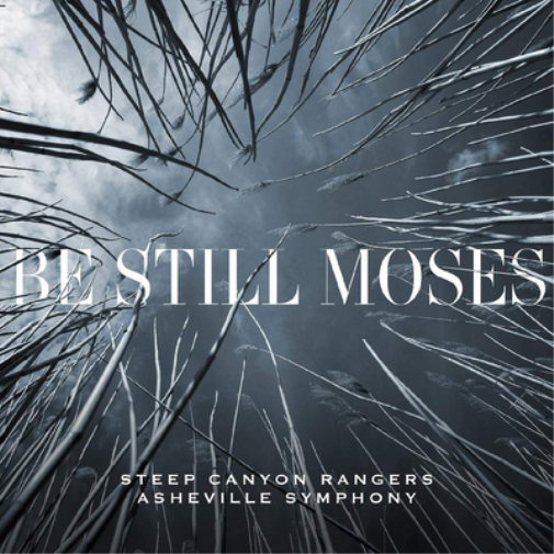 Steep Canyon Rangers & Asheville Symphony Be Still Moses (CD) Album